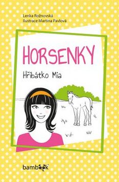 Kniha: Horsenky - Hříbátko Mia - Lenka Rožnovská