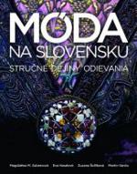 Kniha: Móda na Slovensku - Eva Hasalová; Martina Orosova; Zuzana Šidlíková