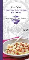 Kniha: Poklady slovenskej kuchyne: Kysuce, Orava, Turiec, Liptov, Horehronie - Silvia Pilková
