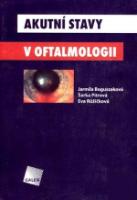 Kniha: Akutní stavy v oftalmologii - Jarmila Boguszáková