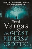 Kniha: The Ghost Riders of Ordebec - Fred Vargas