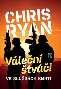 Kniha: Váleční štváči - Chris Ryan