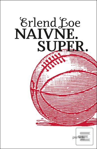 Kniha: Naivne.Super. - Erlend Loe