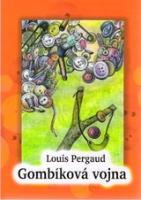 Kniha: Gombíková vojna / La Guerre des Boutons - Louis Pergaud