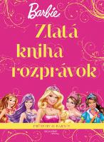 Kniha: Barbie Zlatá kniha rozprávok - Mattel