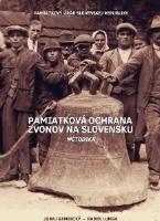 Kniha: Pamiatková ochrana zvonov na Slovensku - Radek Lunga