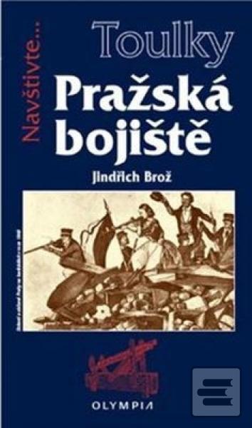 Prahou jako bitevním polem (Jiří Brož)