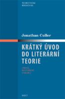 Kniha: Krátký úvod do literární teorie - 2. vydání - Nové rozšířené vydání - Jonathan Culler