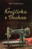 Kniha : Krajčírka z Dachau - Pôsobivý román o láske, zrade a boji o prežitie