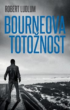 Kniha: Bourneova totožnost - 1. - Robert Ludlum