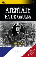 Kniha: Atentáty na De Gaulla - Jan Cimický