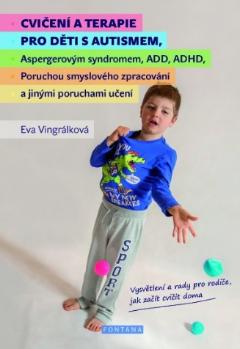 Kniha: Cvičení a terapie pro děti s autismem - Eva Vingrálková