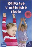 Kniha: Relaxace v mateřské škole - Program relaxačních činností a her na celý rok - Michele Guillaud