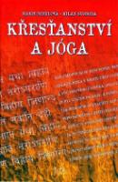 Kniha: Křesťanství a jóga - Milan Svoboda; Marie Mihulová