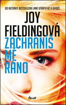 Kniha: Zachráníš mě ráno - 2. vydání - Joy Fieldingová