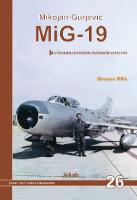 Kniha: MiG-19 v Československém letectvu - Miroslav Irra
