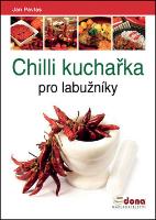 Kniha: Chilli kuchařka pro labužníky - Jan Pavlas
