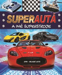 Kniha: Superautá a iné superstroje - 1. vydanie - Paul Harrison, neuvedené, Nicola Wrightová, Helen Brunfordová