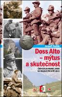 Kniha: Doss Alto Mýtus a skutečnost - Československá legie na italské frontě 1918 32.svazek - Josef Fučík