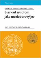 Kniha: Burnout syndrom jako mezioborový jev - Radek Ptáček; Jiří Raboch;  Kolektiv autorů