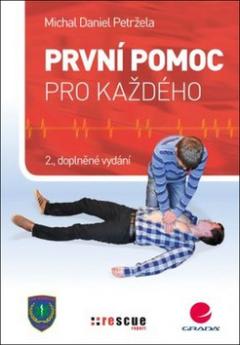 Kniha: První pomoc pro každého - 2., doplněné vydání - Michal Petržela