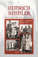 Kniha: Heinrich Himmler - Soukromá korespondence masového vraha - Katrin Himmlerová