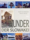 Kniha: Die Wunder der Slowakei - Ernst Hochberger, Karol Kállay, Fedor Kállay, Milena Horálková