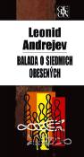 Kniha: Balada o siedmich obesených - Leonid N. Andrejev
