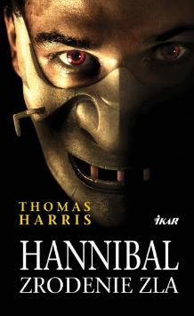 Kniha: Hannibal - zrodenie zla - Thomas Harris
