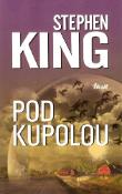 Kniha: Pod Kupolou - Stephen King