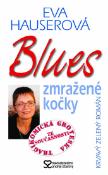 Kniha: Blues zmražené kočky - Eva Hauserová