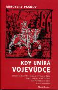 Kniha: Kdy umírá vojevůdce - Miroslav Ivanov