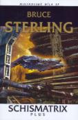 Kniha: Schismatrix plus - Bruce Sterling