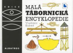 Kniha: Malá tábornická encyklopedie - Vladimír Kubeš