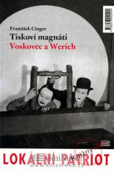 Kniha: Tiskoví magnáti Voskovec a Werich - František Cinger