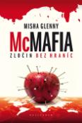 Kniha: McMafia - Zločin bez hraníc - Misha Glenny