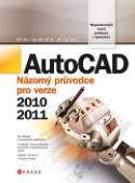 Kniha: AutoCAD - Názorný průvodce pro verze 2010 a 2011 - Michal Spielmann