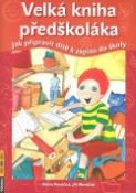 Kniha: Velká kniha předškoláka - jak připravit dítě k zápisu do školy - Jiří Nevěčný
