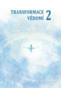 Kniha: Transformace vědomí 2 - Tomáš Keltner