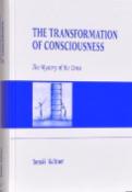 Kniha: The Transformation of Consciousness - The Mystery of the Cross - Tomáš Keltner