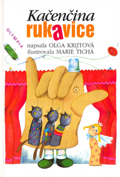 Kniha: Kačenčina rukavice - Marie Tichá, Olga Krijtová