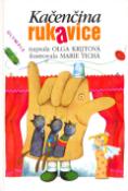Kniha: Kačenčina rukavice - Marie Tichá, Olga Krijtová