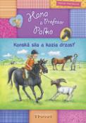 Kniha: Hana a Profesor Paľko Konská sila a kozia drzosť - Marion Meister