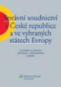 Kniha: Správní soudnictví v České republice a ve vybraných státech Evropy - Vladimír Sládeček