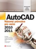 Kniha: AutoCAD - Názorný průvodce pro verze 2010 a 2011 - Michal Spielmann