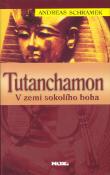 Kniha: Tutanchamon - v zemi sokolího boha - Andreas Schramek