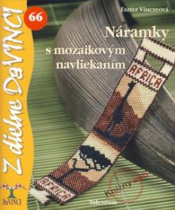 Kniha: Náramky s mozaikovým navliekaním - DaVINCI 66 - Eszter Vinczeová