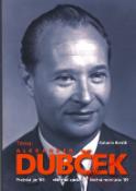 Kniha: Téma: Alexander Dubček - Antonín Benčík