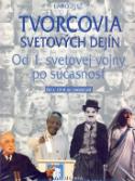 Kniha: Tvorcovia svetových dejín IV: Od 1. sv. vojny po súčastnosť - od roku 1914 - Larousse