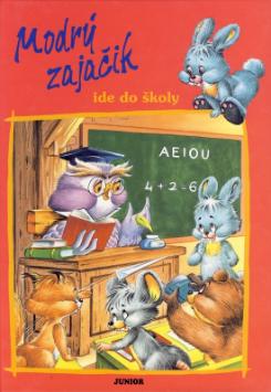 Kniha: MODRÝ ZAJAČIK IDE DO ŠKOLY - André